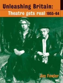 Image of Unleashing Britain by Jim Fowler and Theatre Museum Paperback