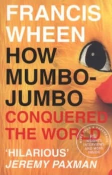Image of How Mumbo-Jumbo Conquered the World by Francis Wheen Paperback