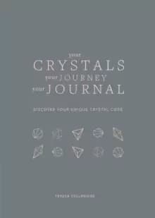Image of Your Crystals, Your Journey, Your Journal : Find Your Crystal Code