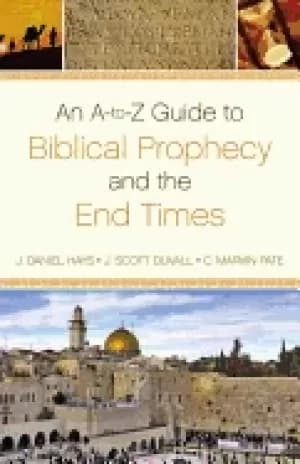 Image of a to z guide to biblical prophecy and the end times