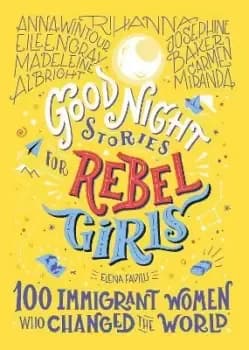 Image of Good Night Stories For Rebel Girls: 100 Immigrant by Elena Favilli
