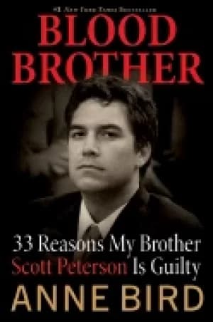 Image of blood brother 33 reasons my brother scott peterson is guilty