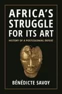 Image of africas struggle for its art history of a postcolonial defeat
