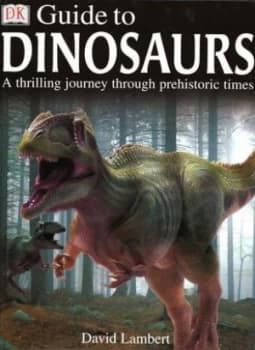 Image of Dk Guide to Dinosaurs by David Lambert Hardback