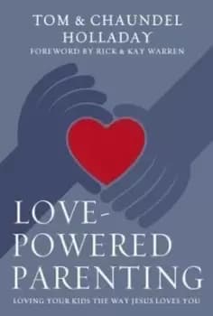 Image of Love-powered parenting - Tom Holladay - Hardback - Used