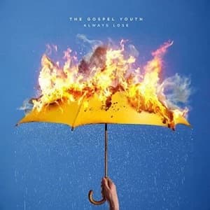Image of Always Lose by The Gospel Youth CD Album