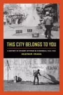 Image of this city belongs to you a history of student activism in guatemala 1944 19