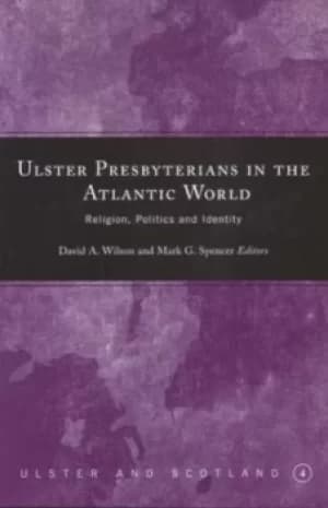 Image of Ulster Presbyterians in the Atlantic world by David A Wilson