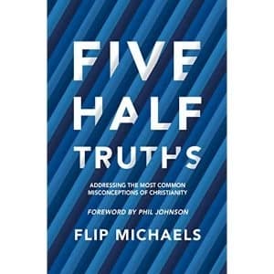 Image of Five Half-Truths Addressing the Most Common Misconceptions of Christianity Paperback / softback 2018