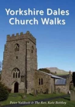 Image of Church Walks in the Yorkshire Dales by Peter Naldrett