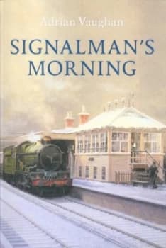 Image of Signalmans Morning by Adrian Vaughan Paperback
