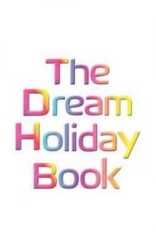 Image of The Dream Holiday Book by Zoe Scott-Jones Paperback