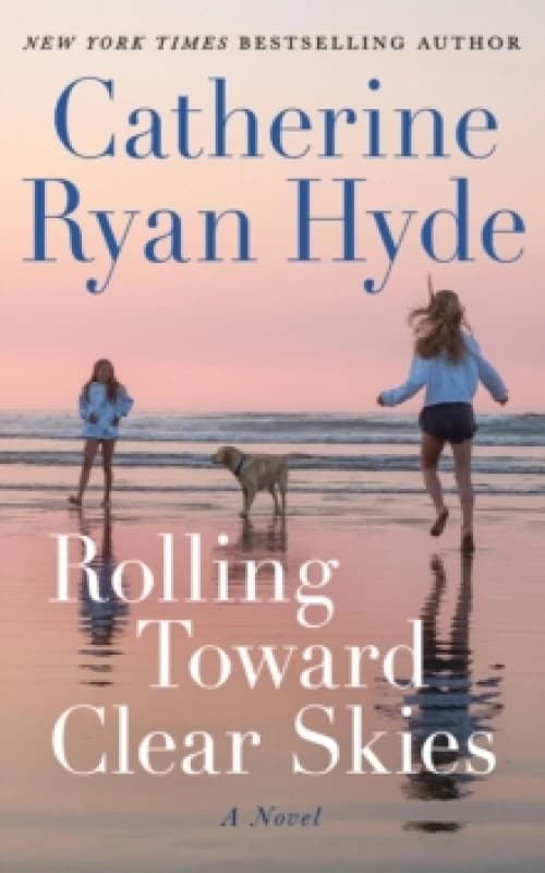 Image of Rolling Toward Clear Skies : A Novel Hardback
