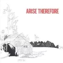 Image of Arise Therefore