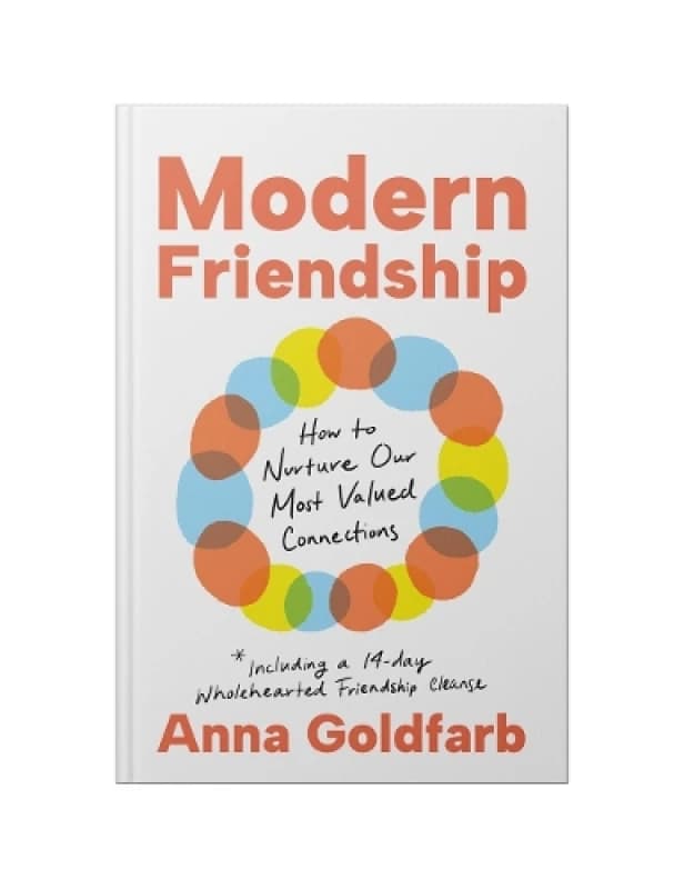 Image of Modern Friendship : How to Nurture Our Most Valued Connections Hardback
