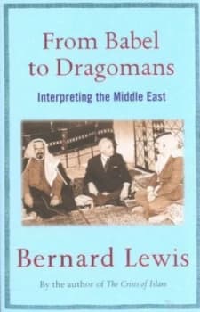 Image of From Babel to Dragomans by Bernard Lewis Book