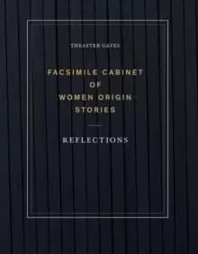 Image of Theaster Gates: Facsimile Cabinet of Women Origin Stories : Reflections