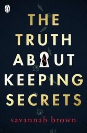 Image of The truth about keeping secrets by Savannah Brown