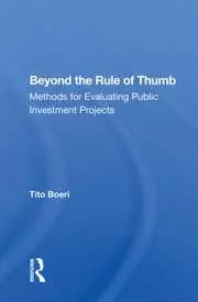 Image of Beyond The Rule Of Thumb Methods For Evaluating Public Investment Projects