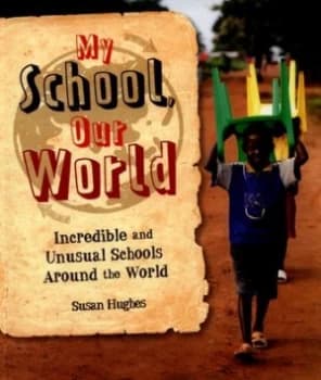 Image of My School Our World by Susan Hughes Paperback