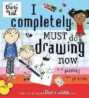 Image of I Completely Must Do Drawing Now and Painting and by Lauren Child