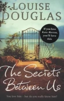 Image of The Secrets between Us by Louise Douglas Paperback