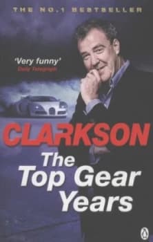 Image of The Top Gear Years by Jeremy Clarkson Paperback