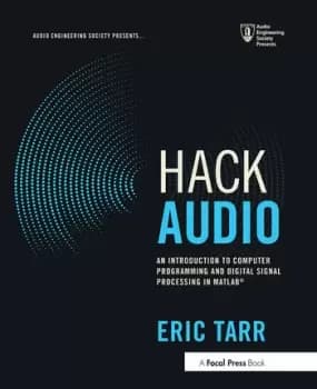 Image of Hack AudioAn Introduction to Computer Programming and Digital Signal Processing in MATLAB