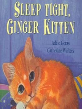 Image of Sleep Tight Ginger Kitten by Adle Geras and Catherine Walters Book
