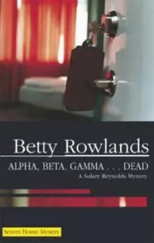 Image of Alpha, beta, gamma ... dead - Betty Rowlands - Hardback - Used