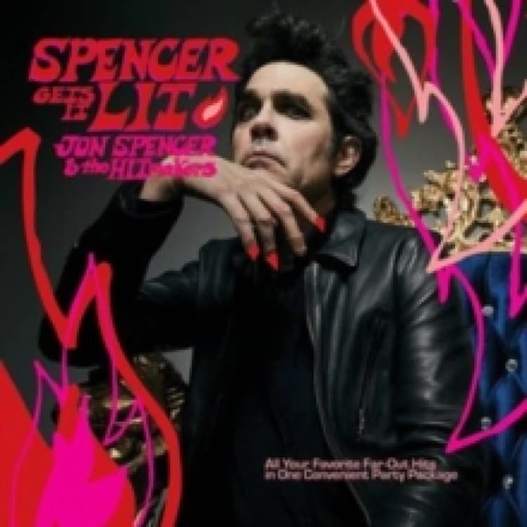 Image of Jon Spencer & The Hitmakers Spencer Gets It Lit (Vinyl) 12 Album