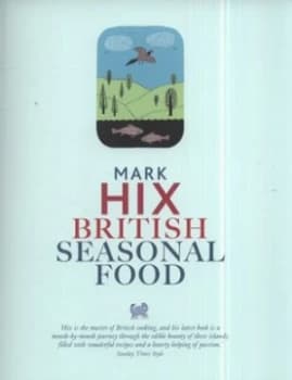 Image of British Seasonal Food by Mark Hix and Jason Lowe Paperback