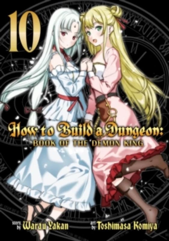 Image of How to Build a Dungeon: Book of the Demon King Vol. 10 Paperback / softback