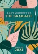 Image of gods wisdom for the graduate class of 2023 botanical new king james versi