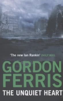Image of The Unquiet Heart by Gordon Ferris Book