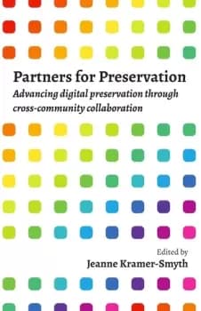 Image of Partners for PreservationAdvancing digital preservation through cross-community collaboration