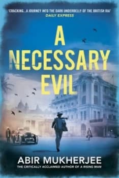 Image of A Necessary Evil by Abir Mukherjee Book