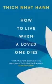 Image of How To Live When A Loved One Dies