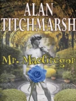 Image of Mr Macgregor by Alan Titchmarsh Hardback