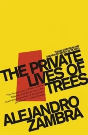 Image of The private lives of trees by Alejandro Zambra