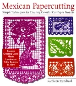 Image of mexican papercutting simple techniques for creating colorful cut paper proj