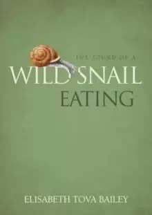 Image of The Sound of a Wild Snail Eating