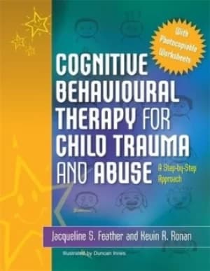 Image of Cognitive behavioural therapy for child trauma and abuse by Jacqueline S Feather