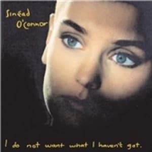 Image of Sinead OConnor I Do Not Want What I Havent Got CD