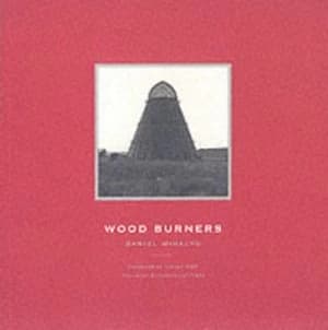 Image of Wood Burners by Daniel Mihalyo Paperback