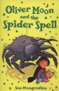 Image of Oliver Moon and the Spider Spell by Sue Mongredien and Jan Mccafferty Paperback