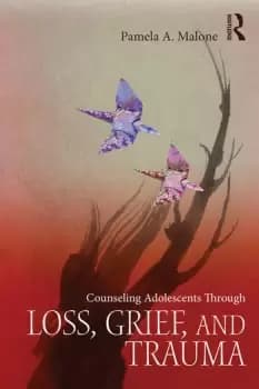 Image of Counseling Adolescents Through Loss Grief and Trauma
