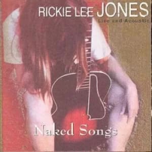 Image of Naked Songs Live and Acoustic by Rickie Lee Jones CD Album