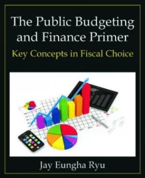 Image of The Public Budgeting and Finance PrimerKey Concepts in Fiscal Choice