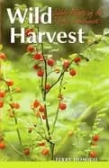 Image of wild harvest edible plants of the pacific northwest